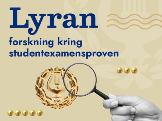 En lyra och ett förstoringsglas samt text: Lyran - forskning kring studentexamensproven.