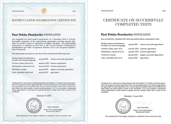 Finnish Certificate of the Matricularion Examination and the Certificate of Approved Grades.